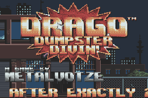 Drago – Dumpster Divin’